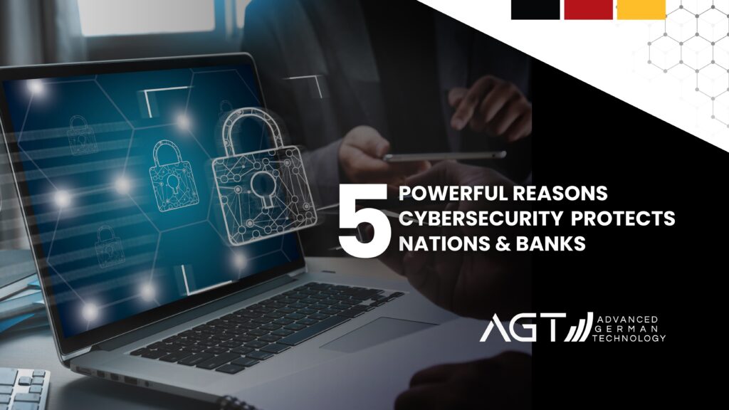 5 Powerful Reasons Cybersecurity Protects Nations and Banks