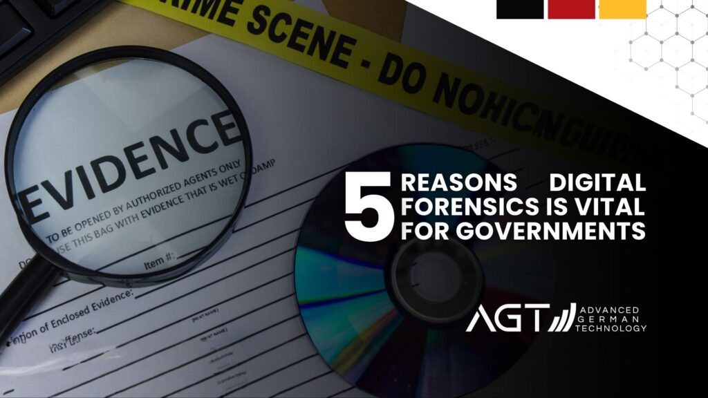 5 Reasons Digital Forensics Is Vital for Governments!